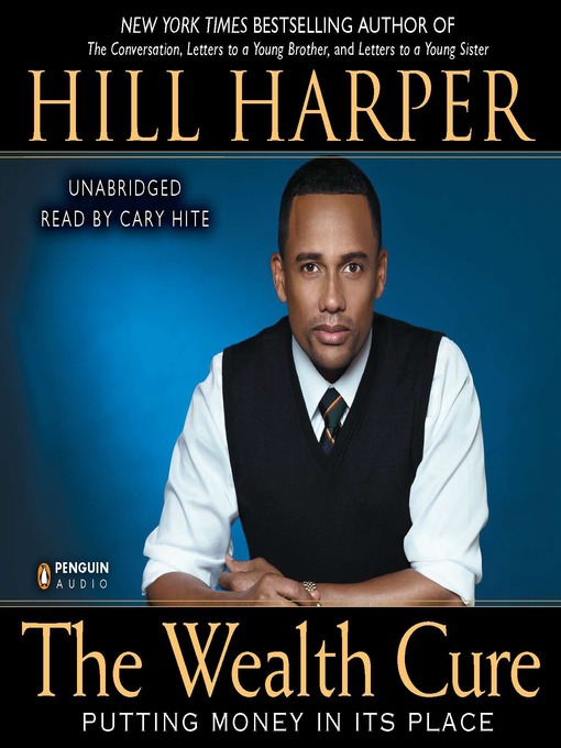 Title details for The Wealth Cure by Hill Harper - Available